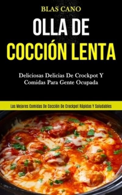 Cover for Blas Cano · Olla De Coccion Lenta (Paperback Book) (2020)