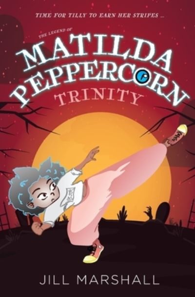 Cover for Jill Marshall · The Legend of Matilda Peppercorn: Trinity (Paperback Book) (2020)