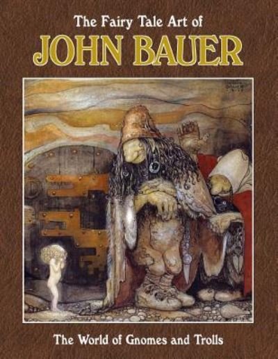 Cover for John Bauer · The Fairy Tale Art of John Bauer (Paperback Book) (2018)