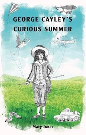 Cover for Mary Jones · George Cayley's Curious Summer (Pocketbok) (2020)