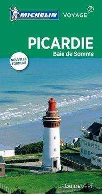 Michelin Le Guide Vert Picardie - Michelin - Bücher - Michelin - 9782067215702 - 13. März 2017