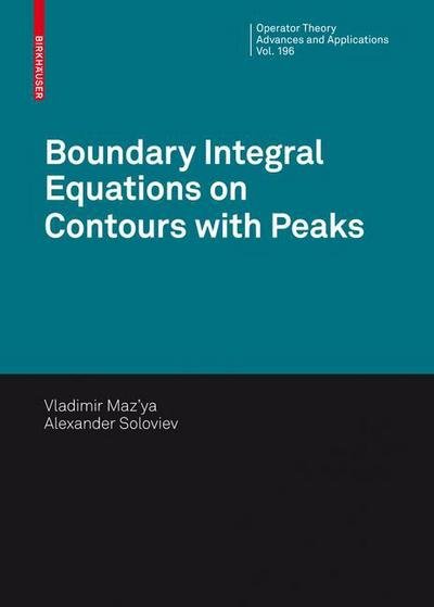 Cover for Vladimir Maz'ya · Boundary Integral Equations on Contours with Peaks - Operator Theory: Advances and Applications (Hardcover bog) [2010 edition] (2009)