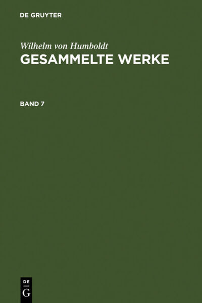 Cover for Wilhelm Humboldt · Humboldt, Wilhelm Von: Gesammelte Werke. Band 7 (Hardcover Book) [German edition] (1901)