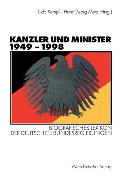 Kanzler Und Minister 1949 - 1998: Biografisches Lexikon Der Deutschen Bundesregierungen - Udo Kempf - Böcker - Vs Verlag Fur Sozialwissenschaften - 9783322803702 - 10 januari 2012