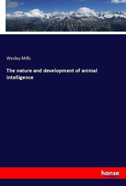Cover for Mills · The nature and development of ani (Book)
