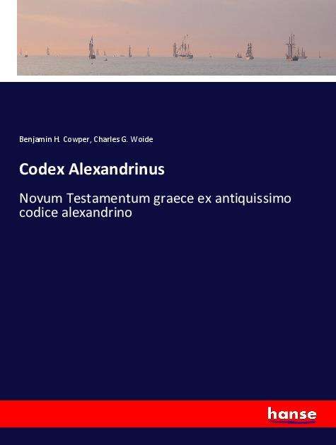 Cover for Cowper · Codex Alexandrinus (Book) (2020)