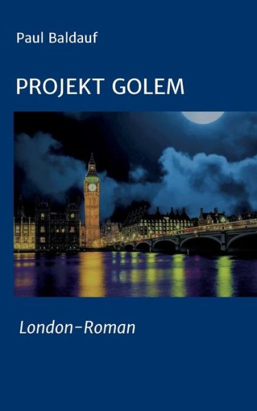 Cover for Baldauf · Projekt Golem (Book) (2020)