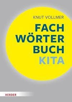 Fachwörterbuch Kita - Vollmer - Livros -  - 9783451389702 - 1 de fevereiro de 2021