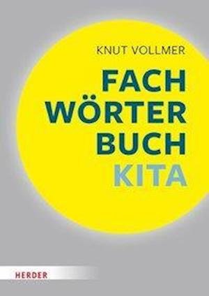 Fachwörterbuch Kita - Vollmer - Books -  - 9783451389702 - February 1, 2021
