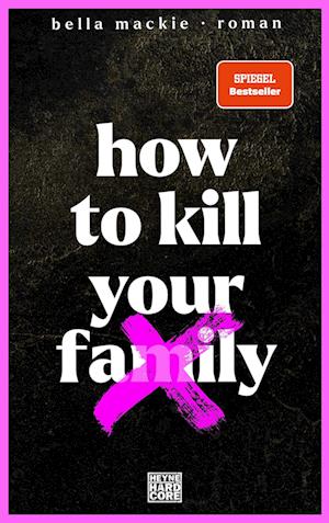 Cover for Bella Mackie · How to kill your family (Hardcover Book) (2022)