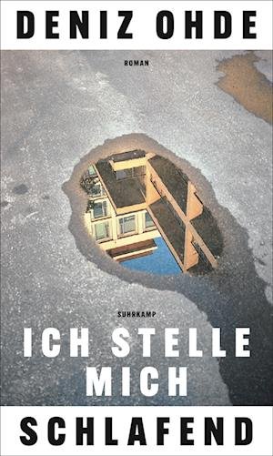 Cover for Deniz Ohde · Ich Stelle Mich Schlafend (Book)