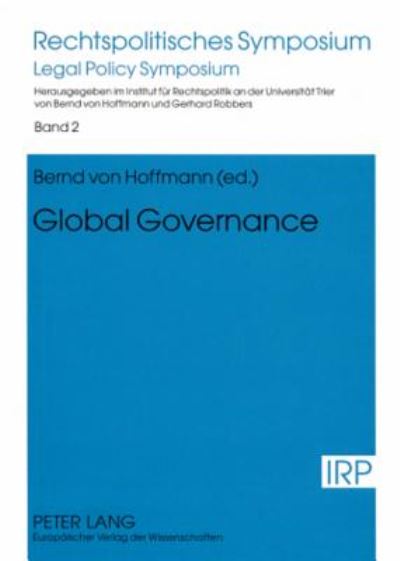 Cover for Global Governance: Reports and Discussions of a Symposium Held in Trier on October 9th and 10th, 2003 - Rechtspolitisches Symposium Legal Policy Symposium (Paperback Book) (2004)