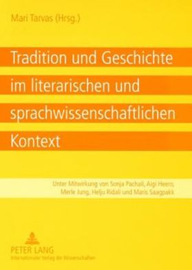 Cover for Sonja Pachali · Tradition Und Geschichte Im Literarischen Und Sprachwissenschaftlichen Kontext (Paperback Book) (2008)