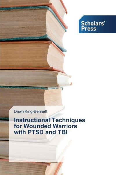 Cover for King-bennett Dawn · Instructional Techniques for Wounded Warriors with Ptsd and Tbi (Paperback Book) (2015)