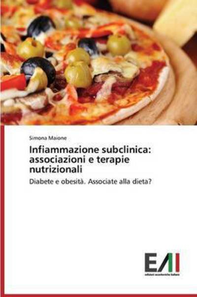 Cover for Maione Simona · Infiammazione Subclinica: Associazioni E Terapie Nutrizionali (Paperback Book) (2015)