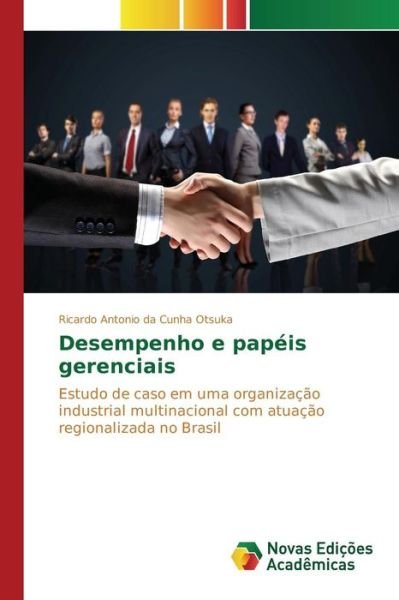 Cover for Da Cunha Otsuka Ricardo Antonio · Desempenho E Papeis Gerenciais (Paperback Book) (2015)