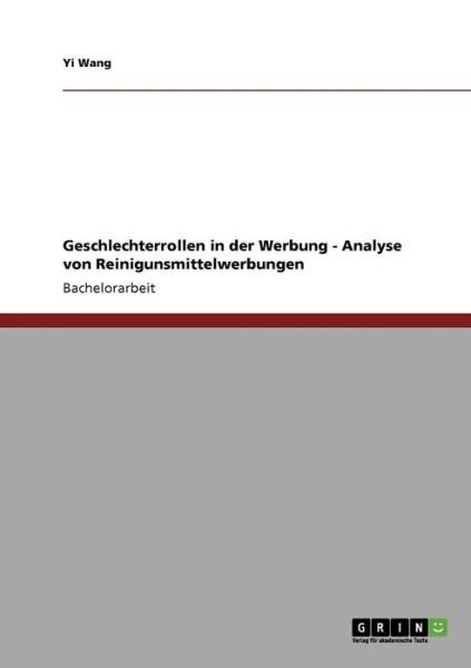 Cover for Yi Wang · Geschlechterrollen in der Werbung - Analyse von Reinigunsmittelwerbungen (Paperback Book) [German edition] (2008)