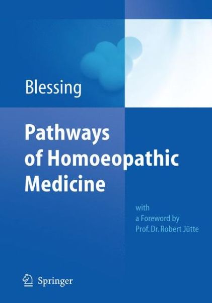 Cover for Bettina Blessing · Pathways of Homoeopathic Medicine (Hardcover Book) [2011 edition] (2011)