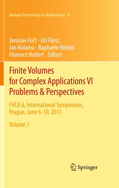 Cover for Jaroslav Fo T · Finite Volumes for Complex Applications VI   Problems &amp; Perspectives: FVCA 6, International Symposium, Prague, June 6-10, 2011 - Springer Proceedings in Mathematics (Hardcover Book) [2011 edition] (2011)