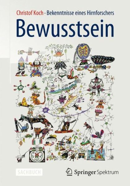 Cover for Christof Koch · Bewusstsein: Bekenntnisse Eines Hirnforschers (Hardcover Book) (2013)