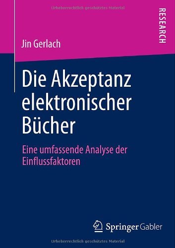 Cover for Jin Gerlach · Die Akzeptanz Elektronischer Bucher: Eine Umfassende Analyse Der Einflussfaktoren (Taschenbuch) [2014 edition] (2014)