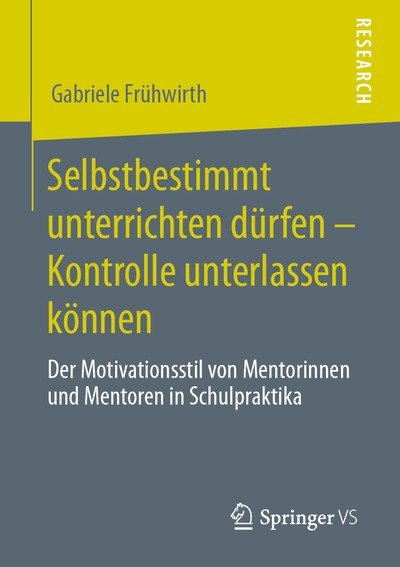 Selbstbestimmt unterrichten d - Frühwirth - Books -  - 9783658290702 - January 5, 2020