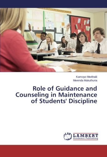 Cover for Mwenda Mukuthuria · Role of Guidance and Counseling in Maintenance of Students' Discipline (Pocketbok) (2013)