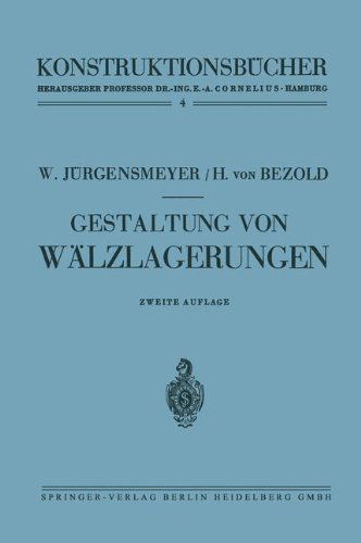 Cover for Wilhelm Jurgensmeyer · Gestaltung Von Walzlagerungen - Konstruktionsbucher (Paperback Book) [2nd 2. Aufl. 1953 edition] (2013)