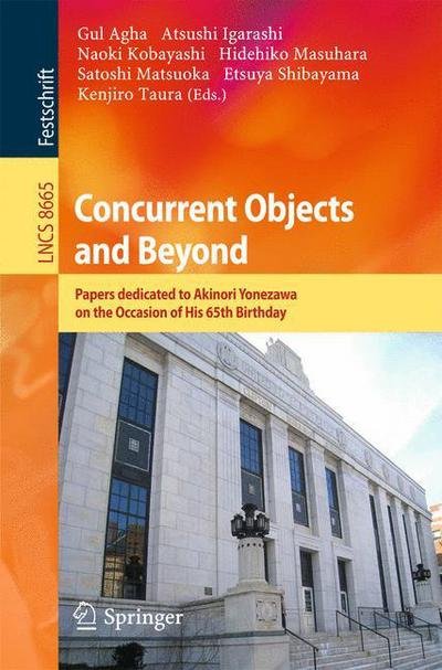 Cover for Gul Agha · Concurrent Objects and Beyond: Papers Dedicated to Akinori Yonezawa on the Occasion of His 65th Birthday - Lecture Notes in Computer Science / Programming and Software Engineering (Paperback Book) (2014)