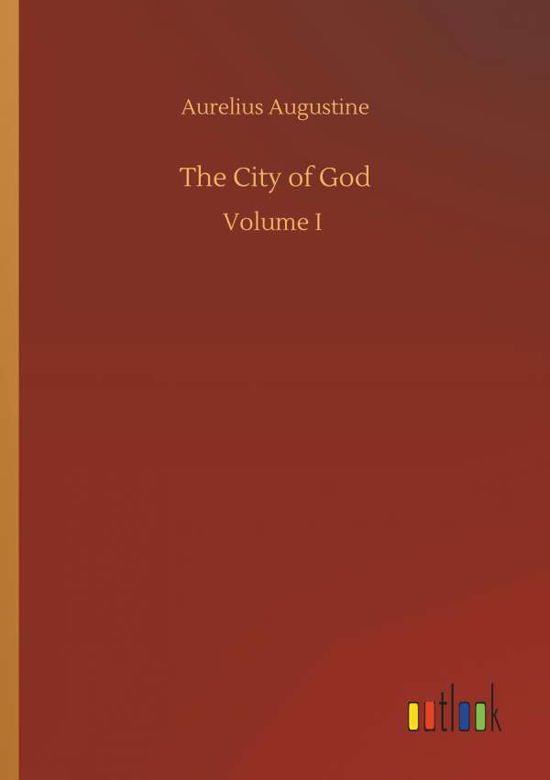 The City of God - Augustine - Livros -  - 9783734079702 - 25 de setembro de 2019