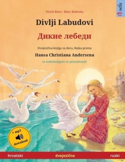Cover for Ulrich Renz · Divlji Labudovi -   (hrvatski - ruski) (Taschenbuch) (2023)