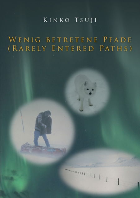 Cover for Kinko Tsuji · Wenig betretene Pfade (Rarely Entered Paths) (Paperback Book) (2021)
