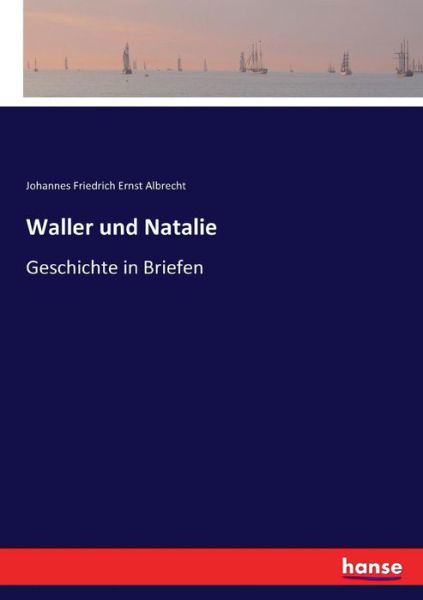 Cover for Albrecht · Waller und Natalie (Bok) (2017)