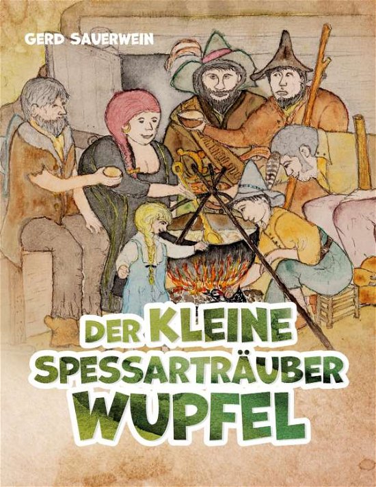 Cover for Sauerwein · Der kleine Spessarträuber Wup (Book)