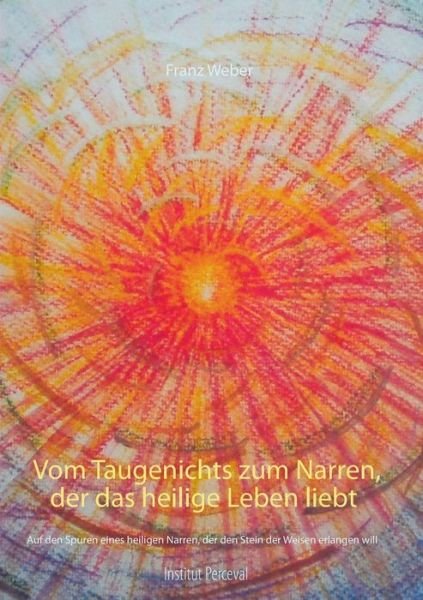 Cover for Weber · Vom Taugenichts zum Narren, der d (Buch) (2020)