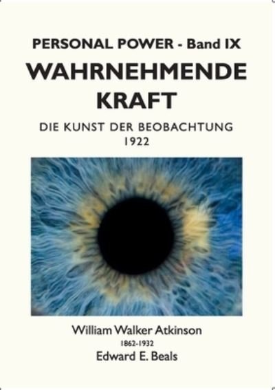Wahrnehmende Kraft - William Walker Atkinson - Books - Books on Demand - 9783754303702 - June 11, 2021