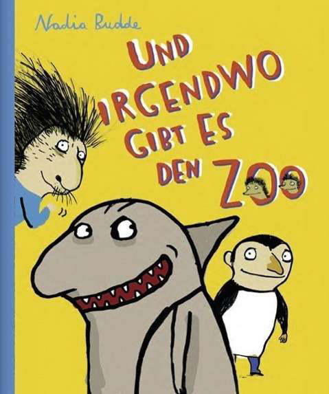 Und irgendwo gibt es den Zoo - Budde - Książki -  - 9783779504702 - 