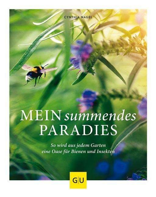 Cover for Nagel · Mein summendes Paradies (Buch)