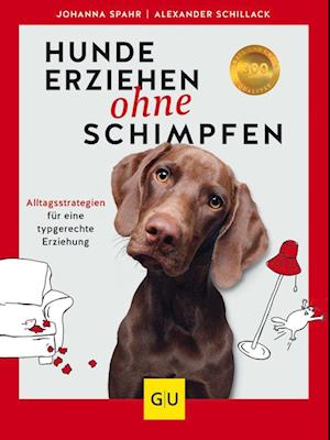 Cover for Alexander Schillack · Hunde erziehen ohne Schimpfen (Book) (2023)