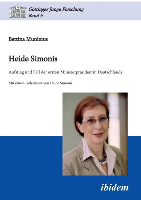 Cover for Bettina Munimus · Heide Simonis Aufstieg und Fall der ersten Ministerpräsidentin Deutschlands (Book) (2010)