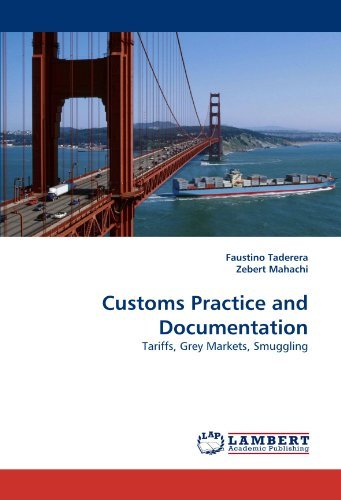 Cover for Zebert Mahachi · Customs Practice and Documentation: Tariffs, Grey Markets, Smuggling (Pocketbok) (2010)
