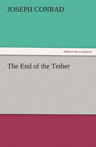 Cover for Joseph Conrad · The End of the Tether (Tredition Classics) (Taschenbuch) (2011)