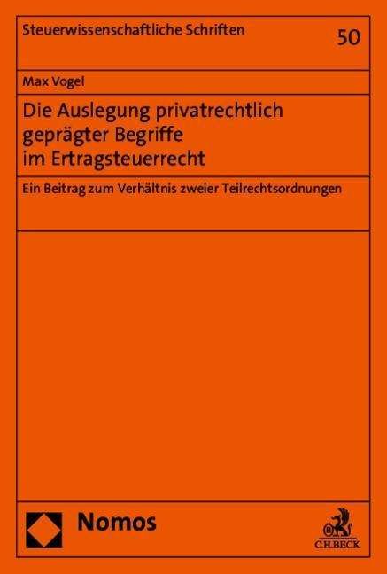 Cover for Vogel · Die Auslegung privatrechtlich gep (Bok) (2015)