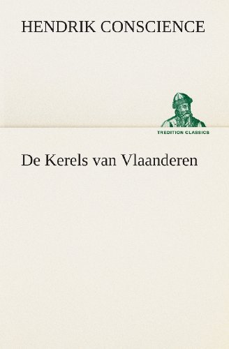 Cover for Hendrik Conscience · De Kerels van Vlaanderen (Taschenbuch) [Dutch edition] (2013)