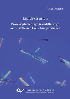 Cover for Rieke Draheim · Lipidextrusion - Prozessoptimierung für nadelförmige Arzneistoffe und Freisetzungsverhalten (Paperback Book) (2010)