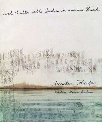 Cover for Anselm Kiefer · Ich Halte Alle Indien (Book)