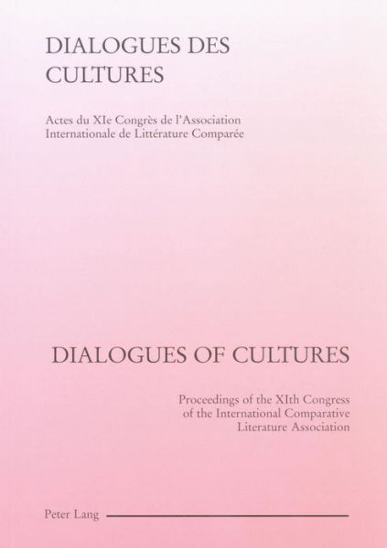 Cover for Dialogues des Cultures / Dialogues of Cultures (Actes du Xie Congres de L'association Internationale de Litterature Comparee) (Paperback Book) (2000)