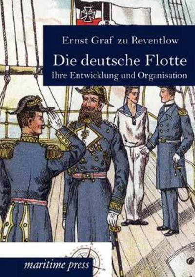 Cover for Ernst Graf Zu Reventlow · Die deutsche Flotte (Pocketbok) [German edition] (2012)