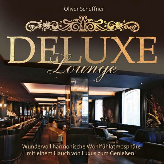 Cover for Oliver Scheffner · Deluxe Lounge (Book) (2019)