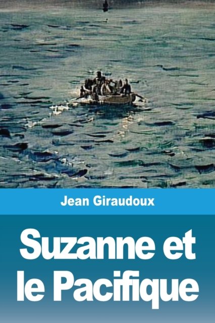 Cover for Jean Giraudoux · Suzanne et le Pacifique (Paperback Book) (2020)